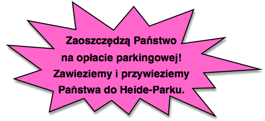 Zaoszczędzą Państwo na opłacie parkingowej! Zawieziemy i przywieziemy Państwa do Heide-Parku.